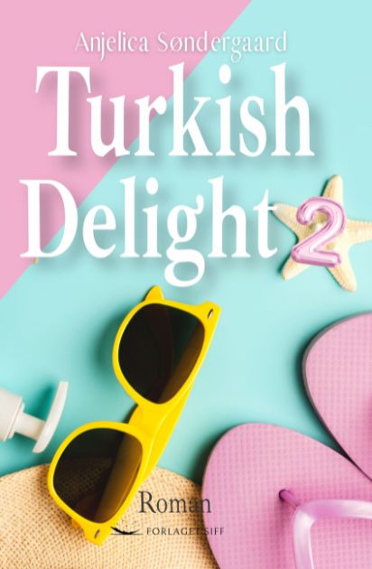 Turkish Delight 2 Forlaget Siff Anjelica Søndergaard